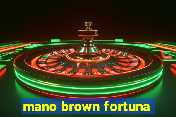 mano brown fortuna